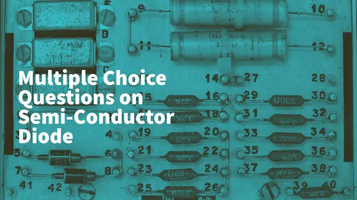 Feature Image of Multiple-Choice Questions on Semi-Conductor Diode