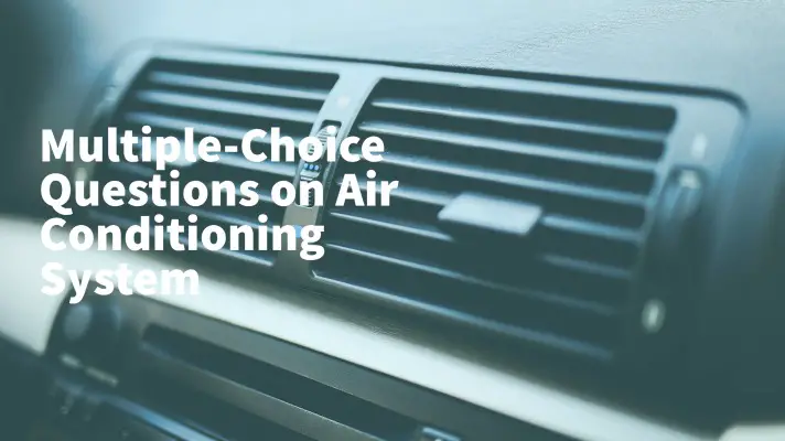 Feature Image of Multiple-Choice Questions on Air Conditioning System