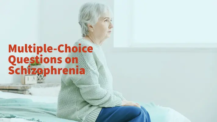 Multiple-Choice Questions on Schizophrenia